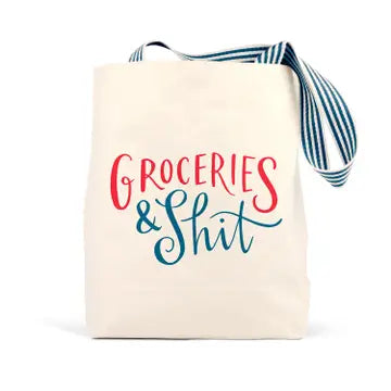 Groceries and Shit Tote Bag