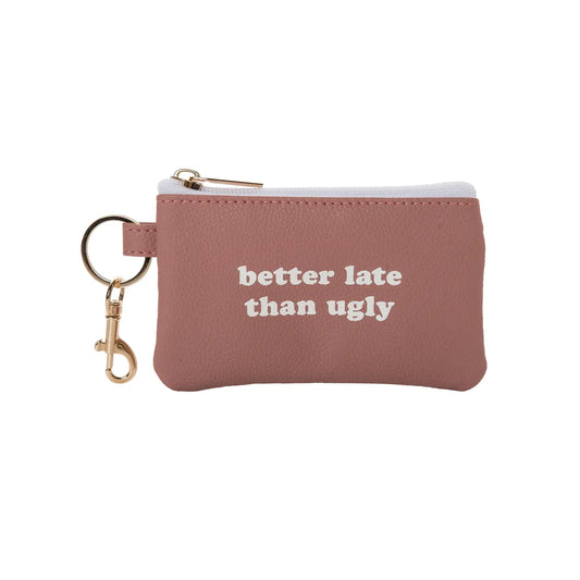 Better Late than Ugly Coin Purse