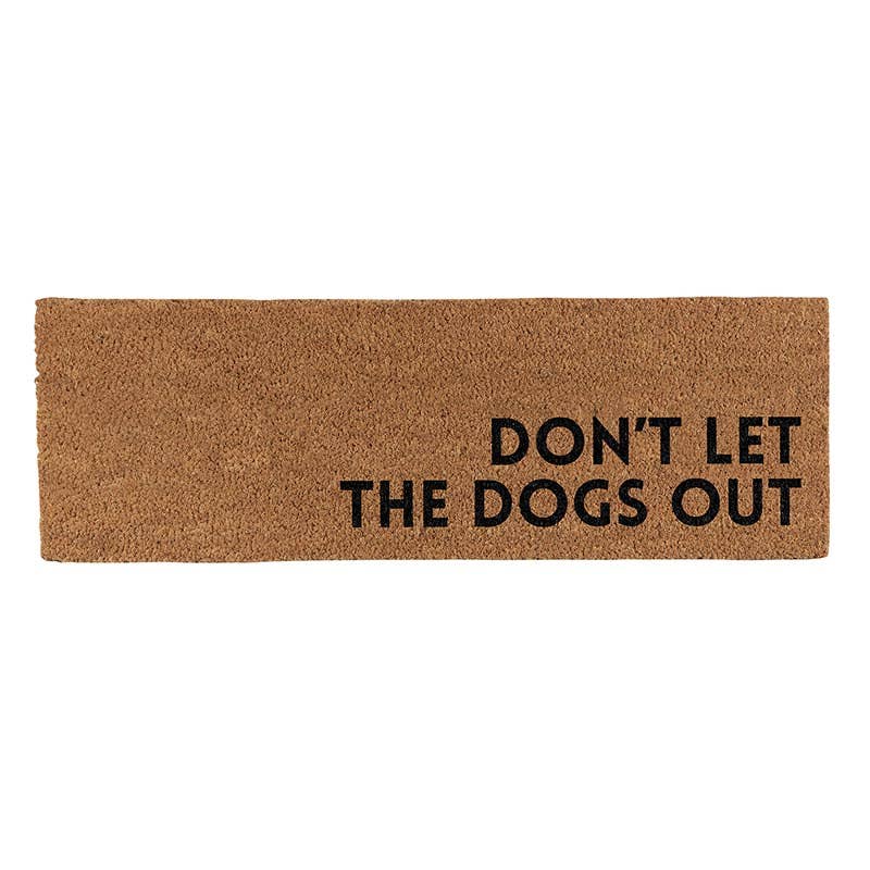 Coir Mat - Don't Let The Dogs Out